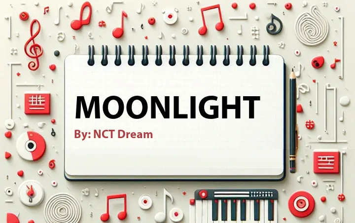 Lirik lagu: Moonlight oleh NCT Dream :: Cari Lirik Lagu di WowKeren.com ?