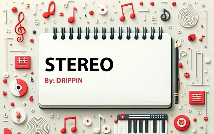 Lirik lagu: Stereo oleh DRIPPIN :: Cari Lirik Lagu di WowKeren.com ?