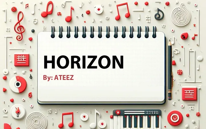 Lirik lagu: Horizon oleh ATEEZ :: Cari Lirik Lagu di WowKeren.com ?