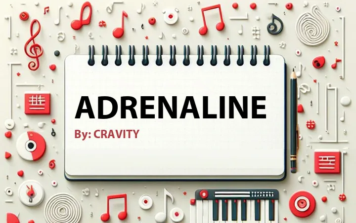 Lirik lagu: Adrenaline oleh CRAVITY :: Cari Lirik Lagu di WowKeren.com ?