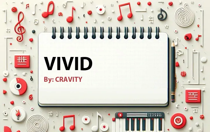 Lirik lagu: Vivid oleh CRAVITY :: Cari Lirik Lagu di WowKeren.com ?