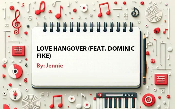 Lirik lagu: Love Hangover (Feat. Dominic Fike) oleh Jennie :: Cari Lirik Lagu di WowKeren.com ?