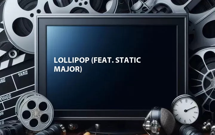 Lollipop (Feat. Static Major)