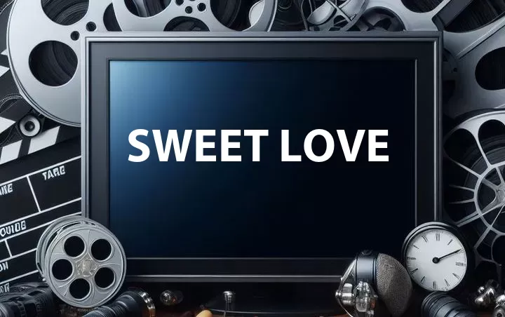 Sweet Love