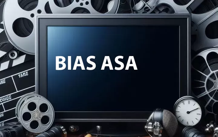 Bias Asa