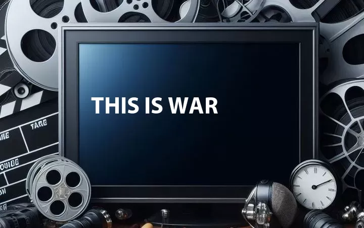 This Is War