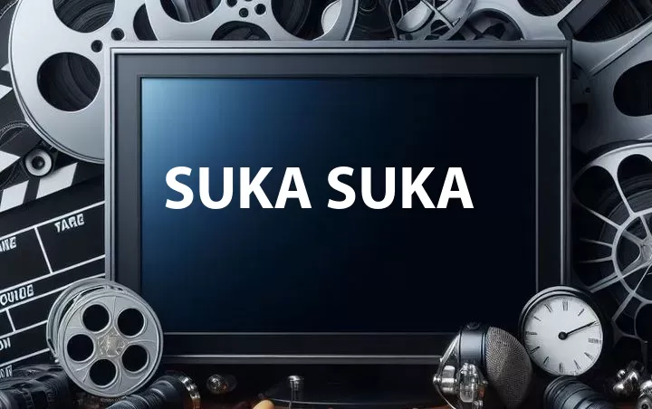 Suka Suka