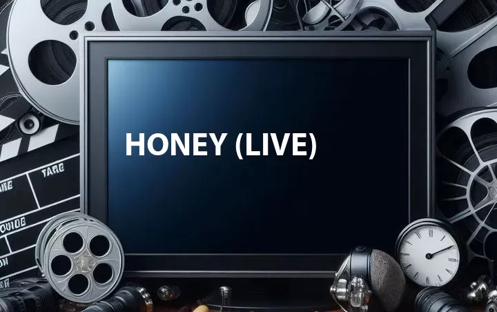 Honey (Live)