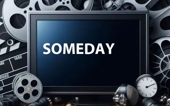 Someday