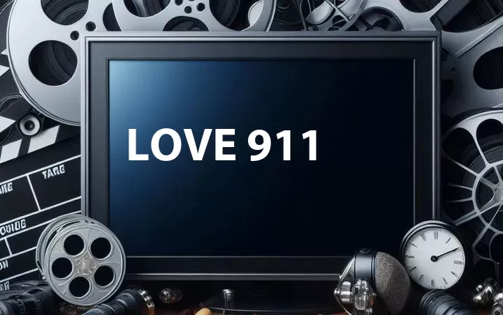 Love 911