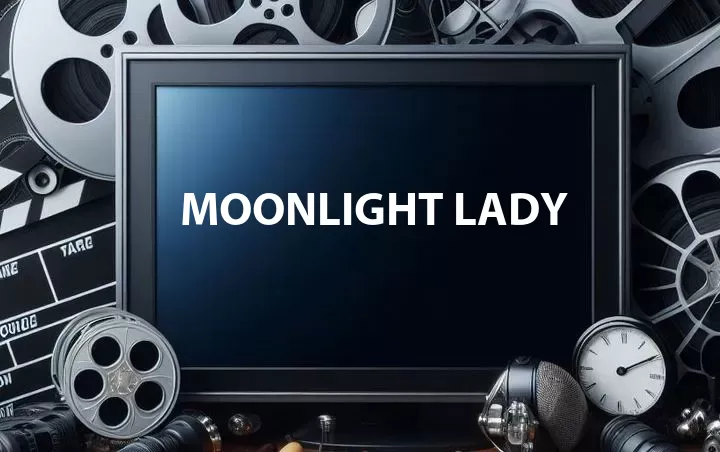 Moonlight Lady