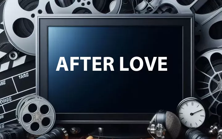 After Love