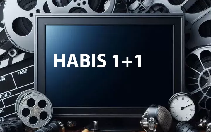Habis 1+1