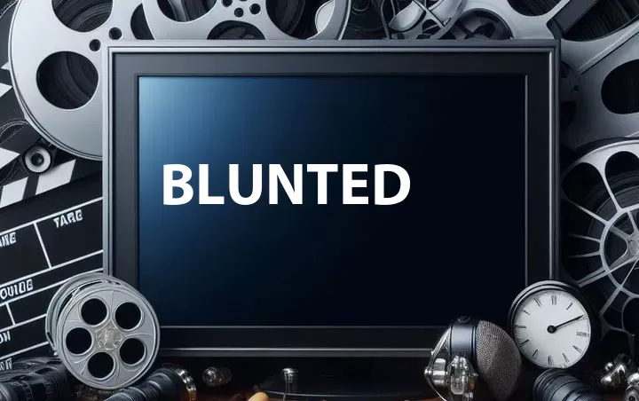 Blunted