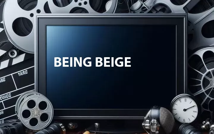 Being Beige