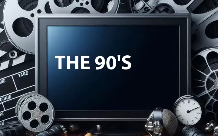 The 90's