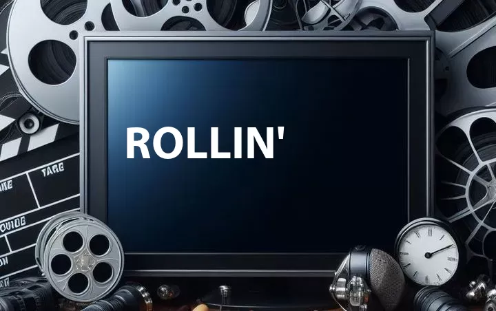 Rollin'