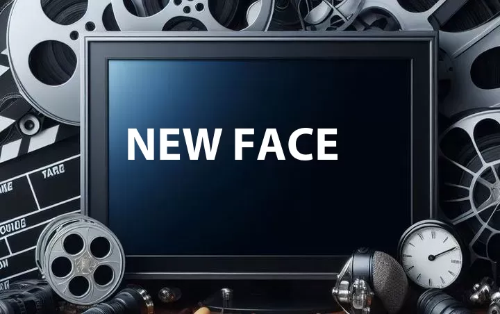 New Face