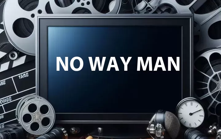 No Way Man