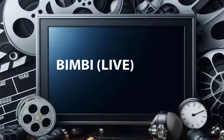 Bimbi (Live)