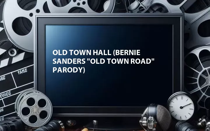 Old Town Hall (Bernie Sanders 