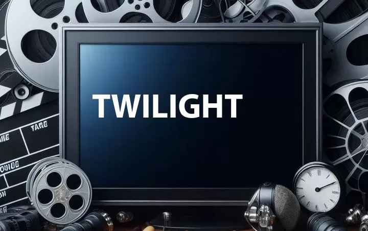 TWILIGHT