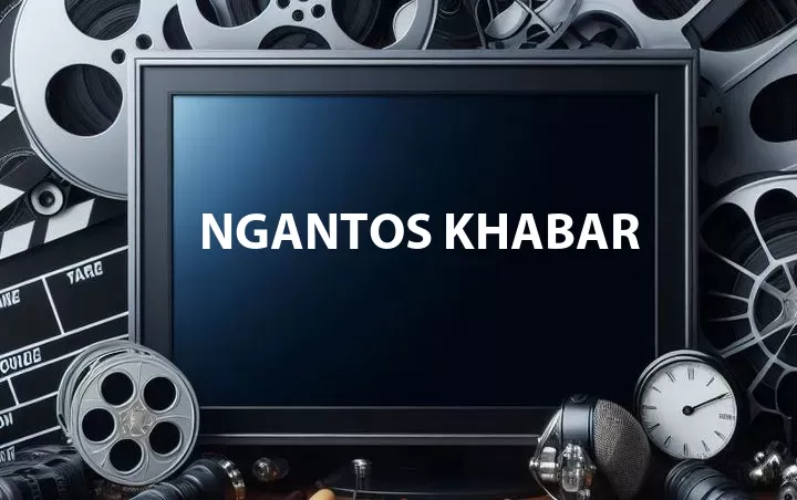 Ngantos Khabar