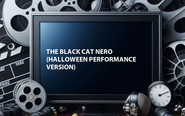 The Black Cat Nero (Halloween Performance Version)