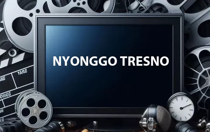 Nyonggo Tresno