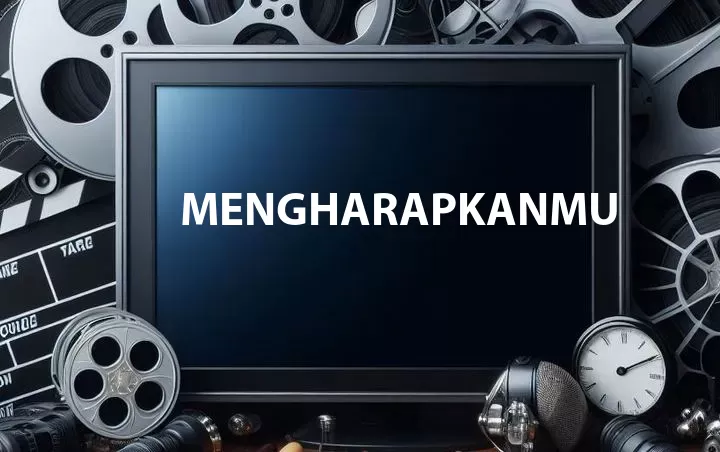 Mengharapkanmu