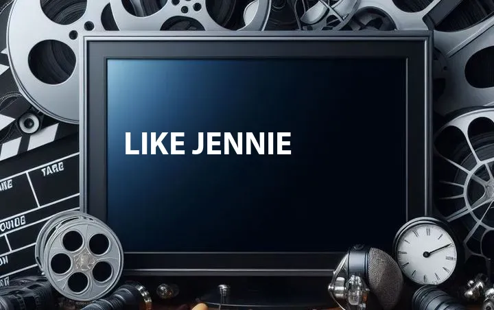 like JENNIE